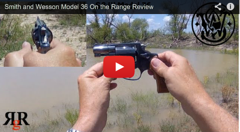 Smith and Wesson Model 36 On the Range Review